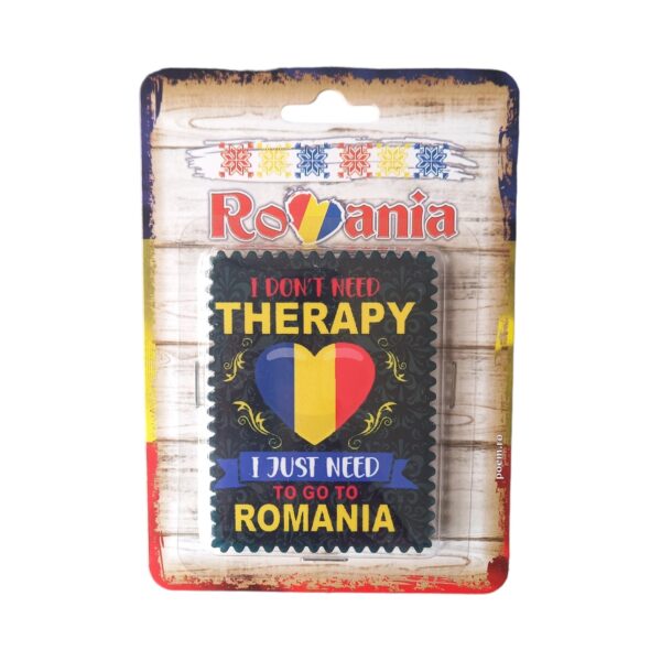Magnet suvenir, I don't need therapy, I just need to go to Romania - Cadou